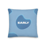 EARLY "Get Your Ass Up!" Pillow