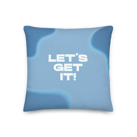 EARLY "Let's Get It!" Pillow